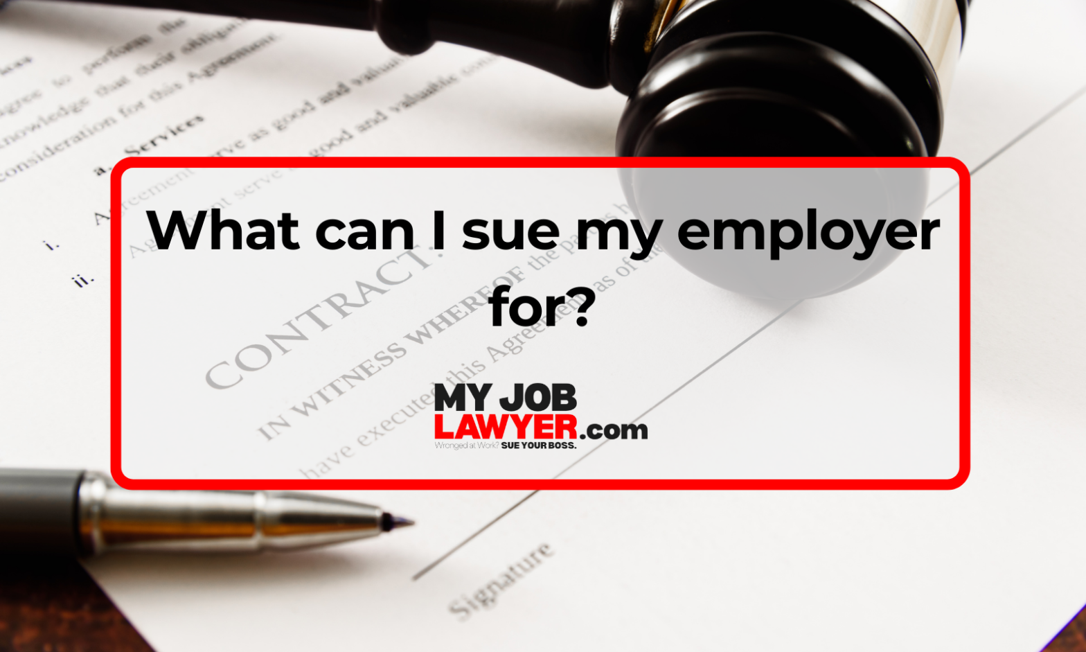 What can I sue my employer for? - My Job Lawyer