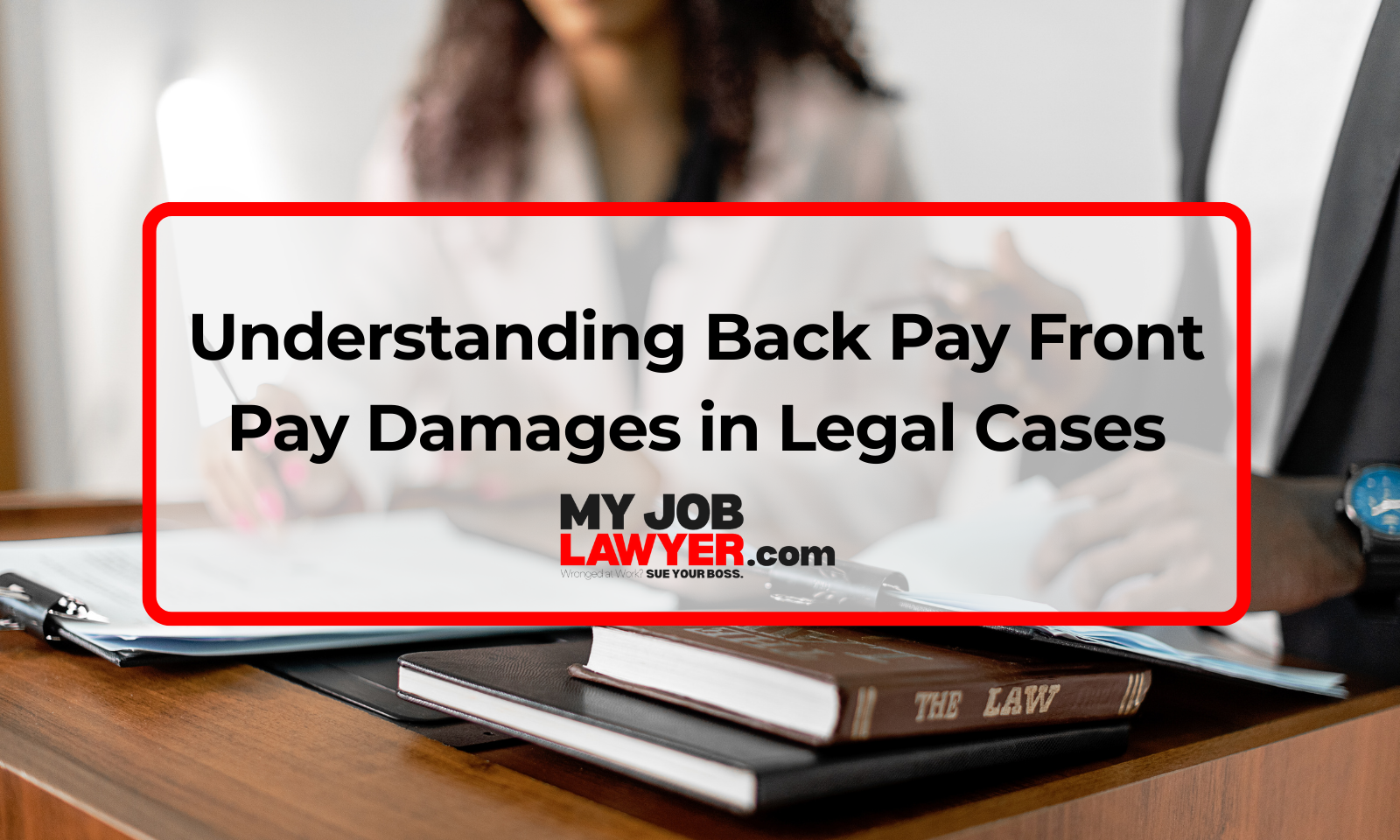 Back pay front pay damages explained by employment attorney
