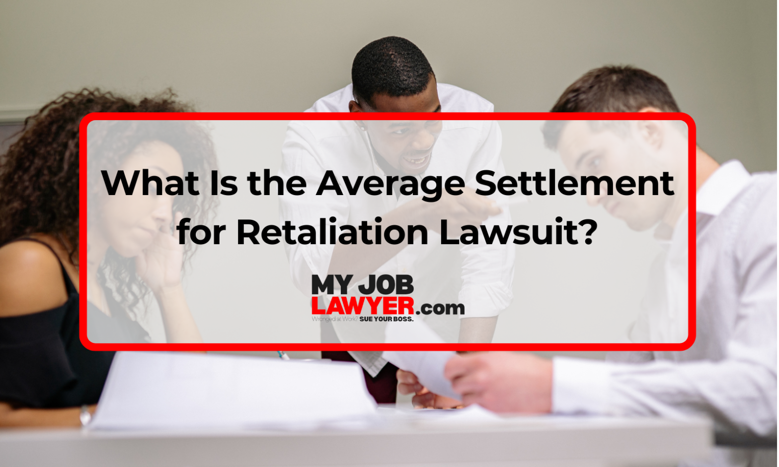 Header image illustrating a workplace meeting related to the average settlement for retaliation lawsuit topic.
